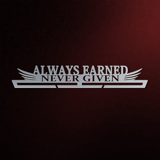 Always Earned Never Given Medal Hanger Display